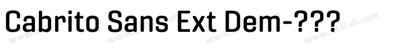 Cabrito Sans Ext Dem字体转换 Cabrito Sans Ext Dem字体转换